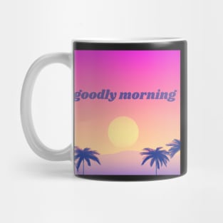 Goodly morning positive quote Mug